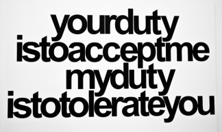 your duty is to accept me my duty is to tolerate you - Paolo Margari