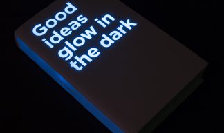 Good ideas glow in the dark - Graeme Pow