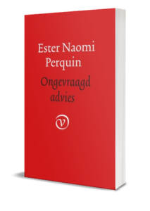© Uitgeverij Van Oorschot Boekomsla Ongevraagd advies van Ester Naomi Perquin